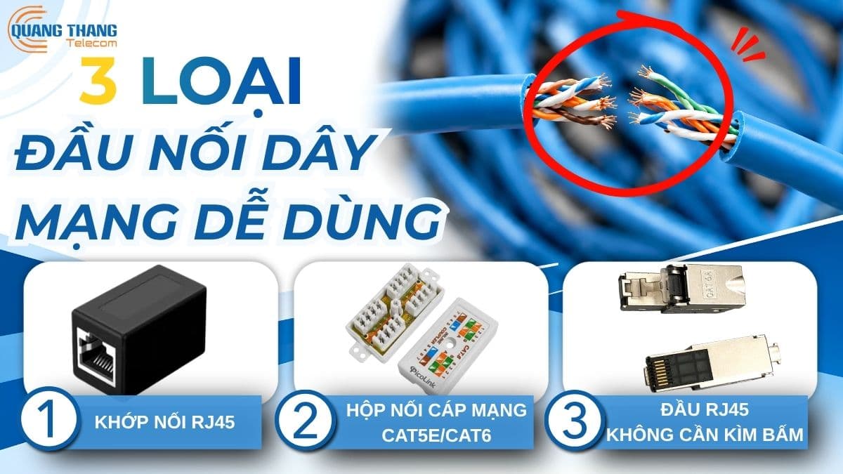 3 Loại Phụ Kiện Nối Dây Cáp Mạng Bị Đứt Nhanh, Dễ Nhất