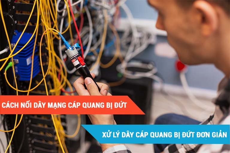 Cách nối dây mạng cáp quang bị đứt đơn giản nhất
