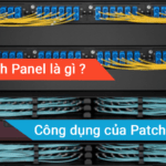 Patch Panel là gì ? Công dụng của thanh Patch Panel