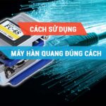 Cách sử dụng dao cắt sợi quang đúng cách